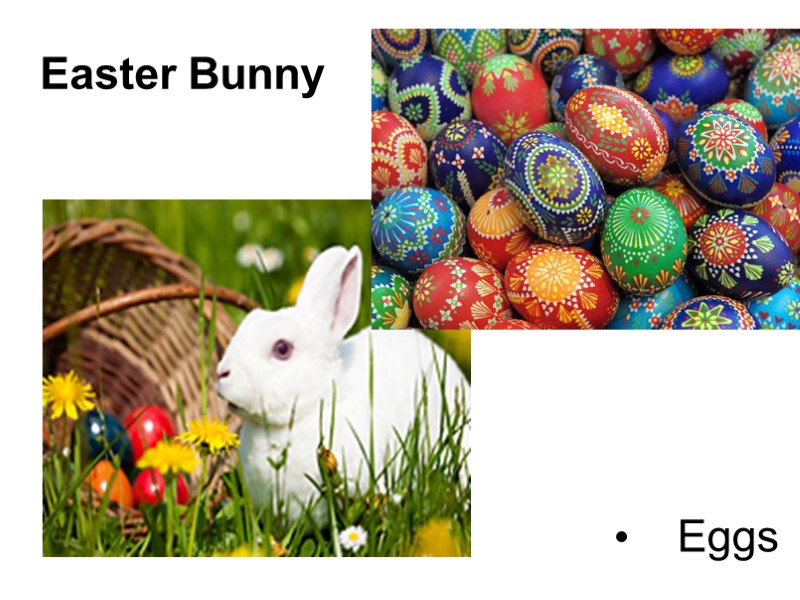 Easter Bunny          Eggs